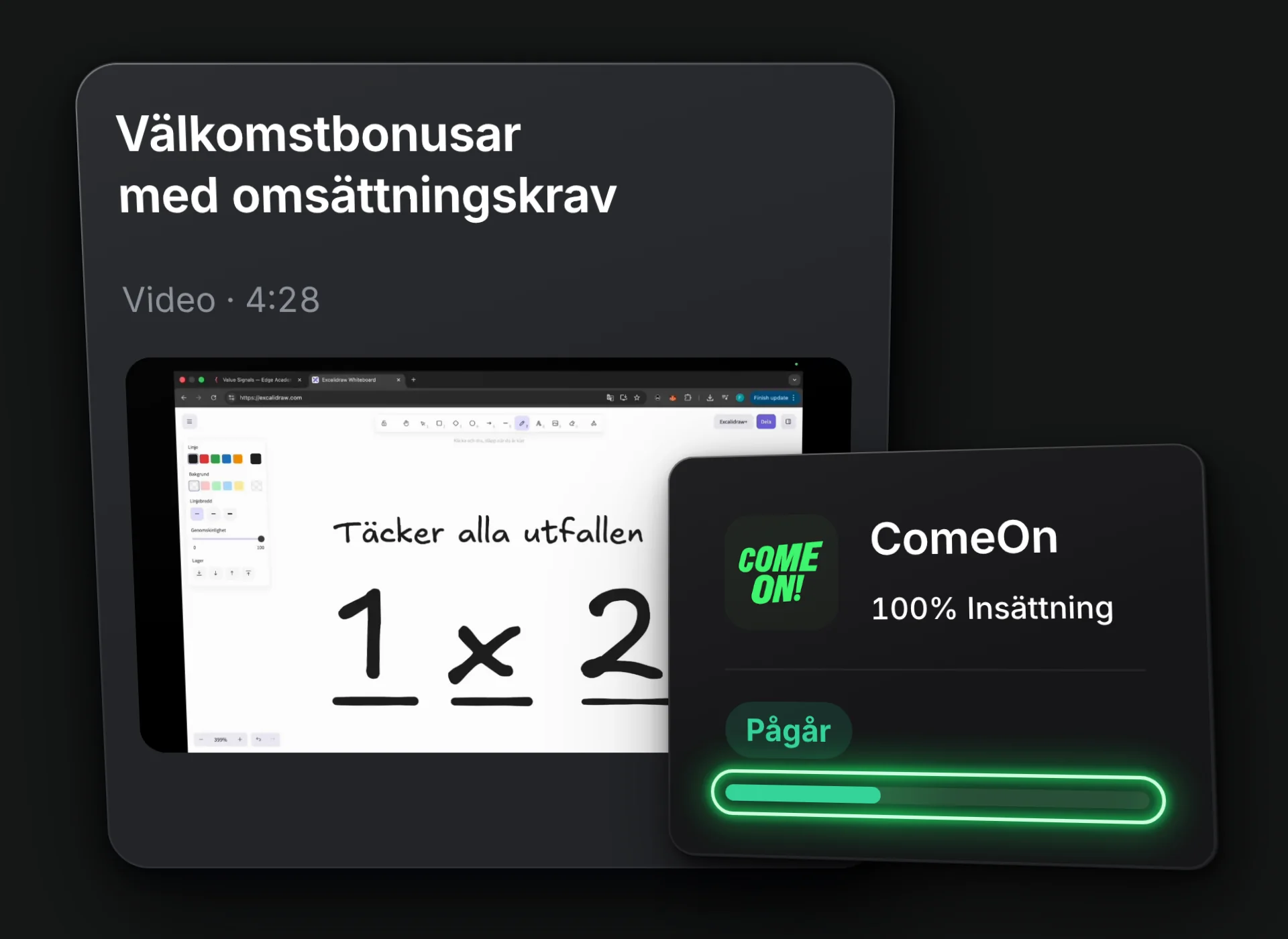 Guiden Välkomstbonusar med omsättningskrav, 4:28 lång, i appens spelare, där filmen visar en whiteboard med Täcker alla utfallen och 1 x 2. Framför ligger ComeOns bonuskort, 100% Insättning, med omsättningen som pågår.